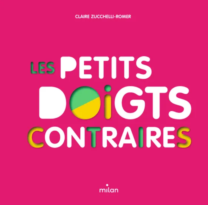 LES PETITS DOIGTS CONTRAIRES